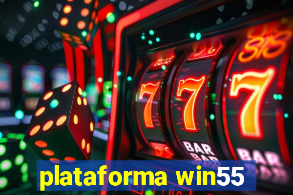 plataforma win55